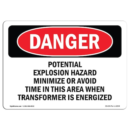 Signmission OSHA Sign, 12" H, 18" W, Rigid Plastic, Potential Explosion Hazard Minimize Or Avoid, Lndscp OS-DS-P-1218-L-2294